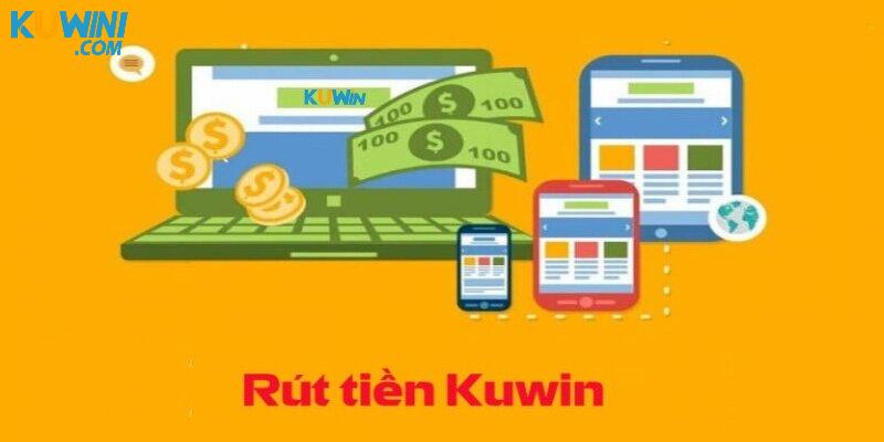 Những nguyên nhân không rút được tiền tại Kuwin